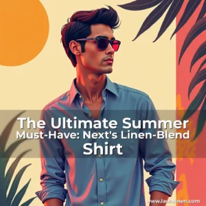Read more about the article The Ultimate Summer Must-Have: Next’s Linen-Blend Shirt