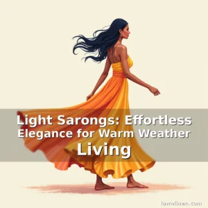 Read more about the article Light Sarongs: Effortless Elegance for Warm Weather Living