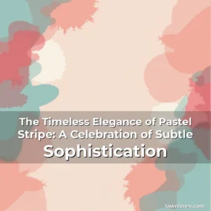 Artistic representation for The Timeless Elegance of Pastel Stripe: A Celebration of Subtle Sophistication