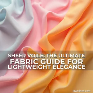 Artistic representation for SHEER VOILE: THE ULTIMATE FABRIC GUIDE FOR LIGHTWEIGHT ELEGANCE